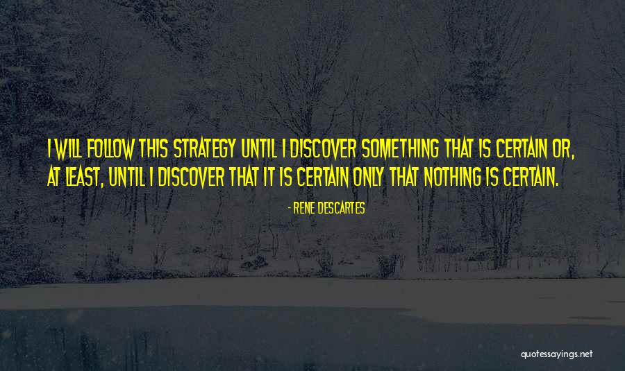 Invulnerable Rager Quotes By Rene Descartes Invulnerable Rager Quotes By Rene Descartes