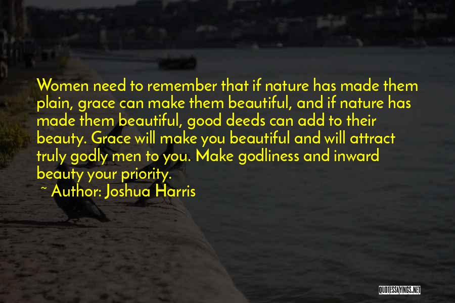 Inward Beauty Quotes By Joshua Harris