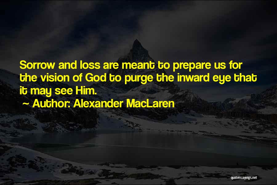 Inward Eye Quotes By Alexander MacLaren