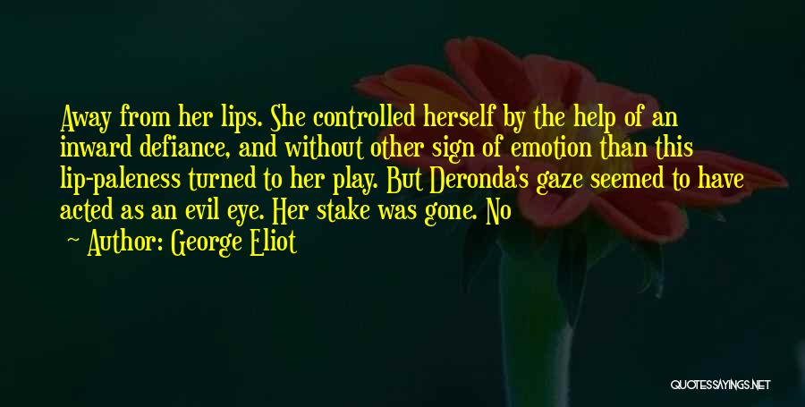 Inward Eye Quotes By George Eliot