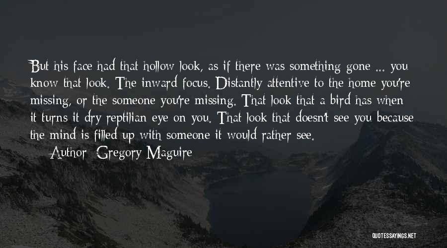 Inward Eye Quotes By Gregory Maguire