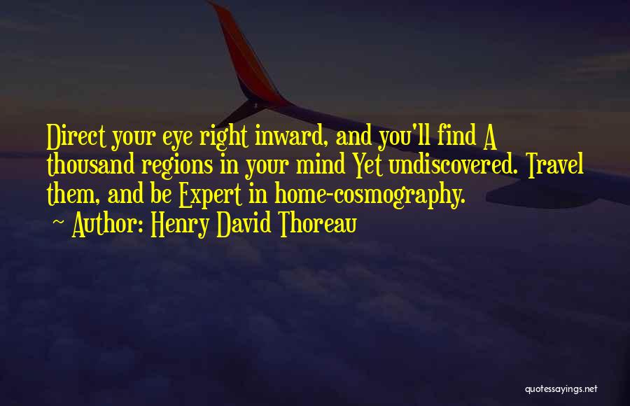 Inward Eye Quotes By Henry David Thoreau