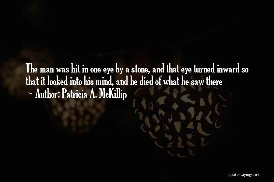 Inward Eye Quotes By Patricia A. McKillip