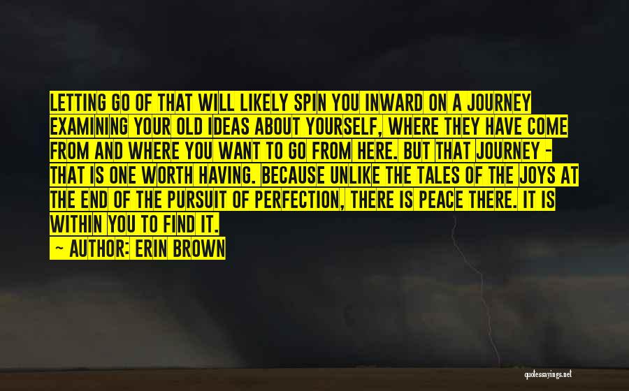 Inward Peace Quotes By Erin Brown