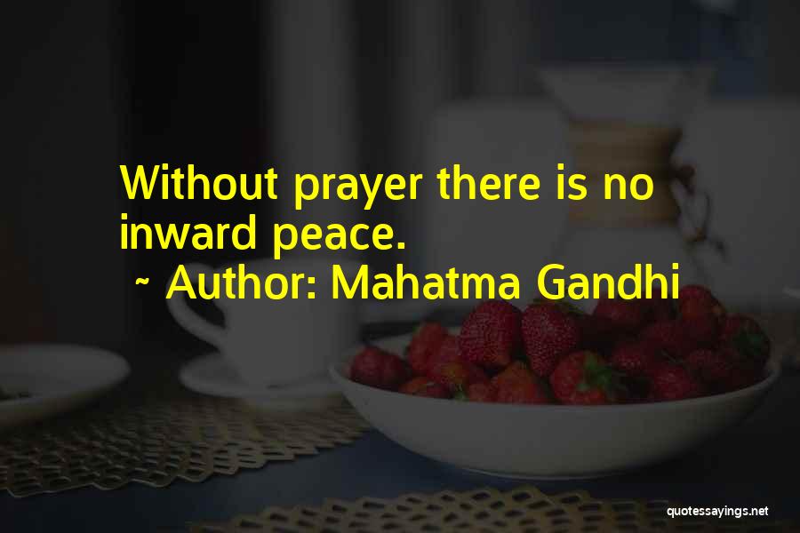 Inward Peace Quotes By Mahatma Gandhi