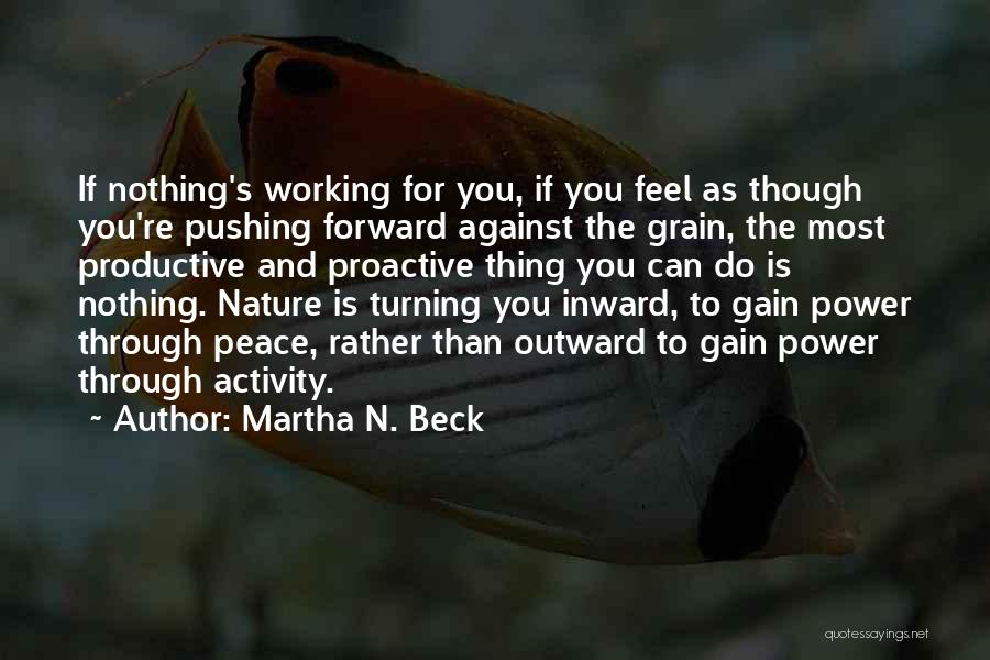 Inward Peace Quotes By Martha N. Beck