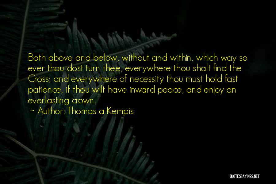 Inward Peace Quotes By Thomas A Kempis