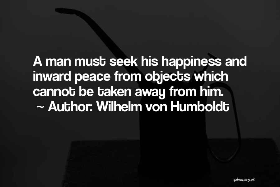 Inward Peace Quotes By Wilhelm Von Humboldt