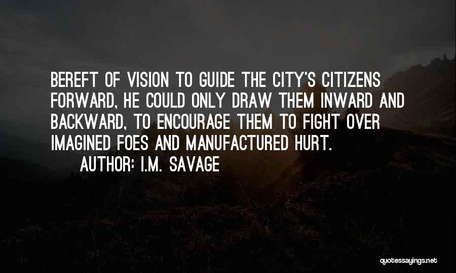 Inward Quotes By I.M. Savage