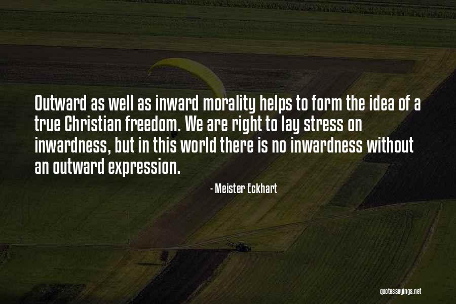 Inwardness Quotes By Meister Eckhart Inwardness Quotes By Meister Eckhart