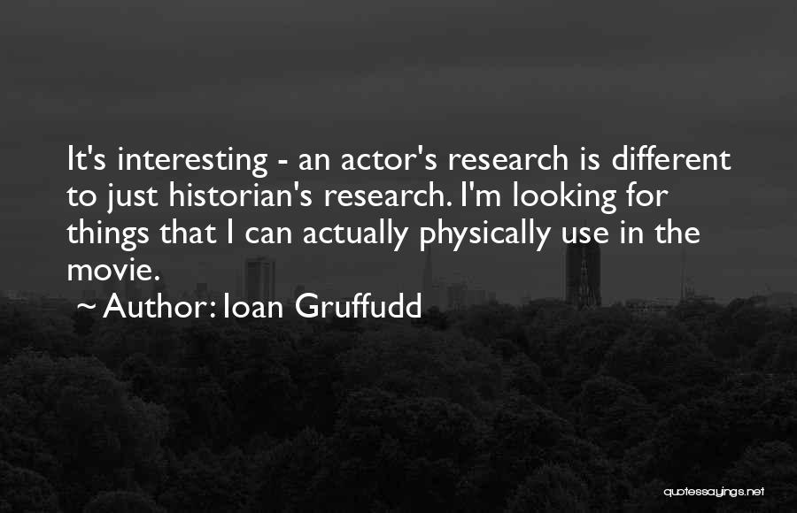 Ioan Gruffudd Quotes 2106717