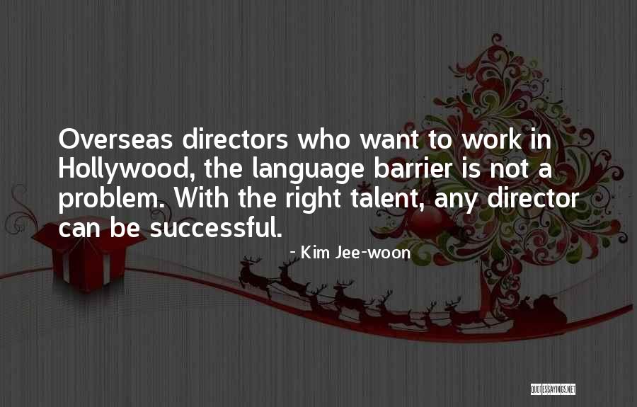 Ioane Oqropiri Quotes By Kim Jee-woon Ioane Oqropiri Quotes By Kim Jee-woon