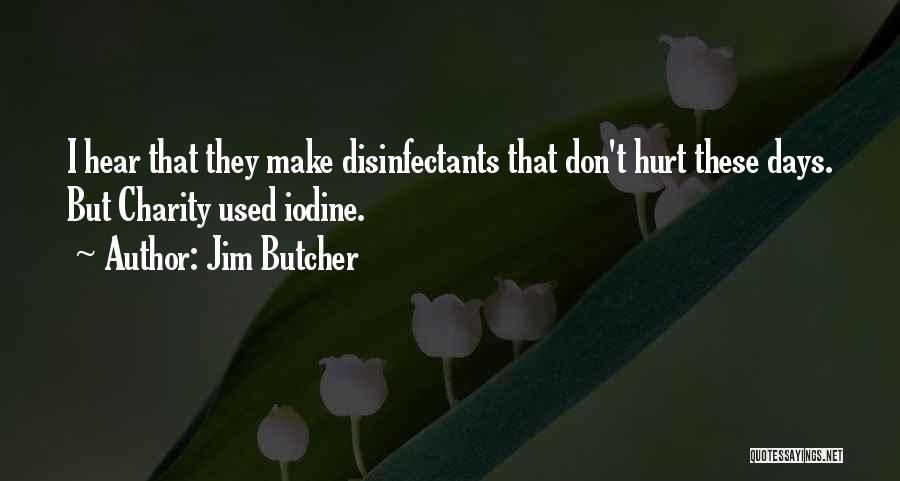 Iodine Quotes By Jim Butcher