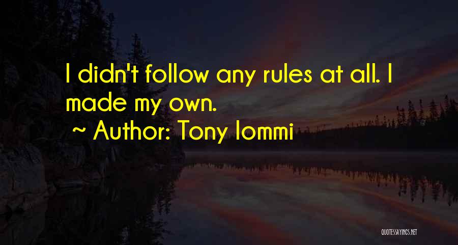 Iommi Quotes By Tony Iommi