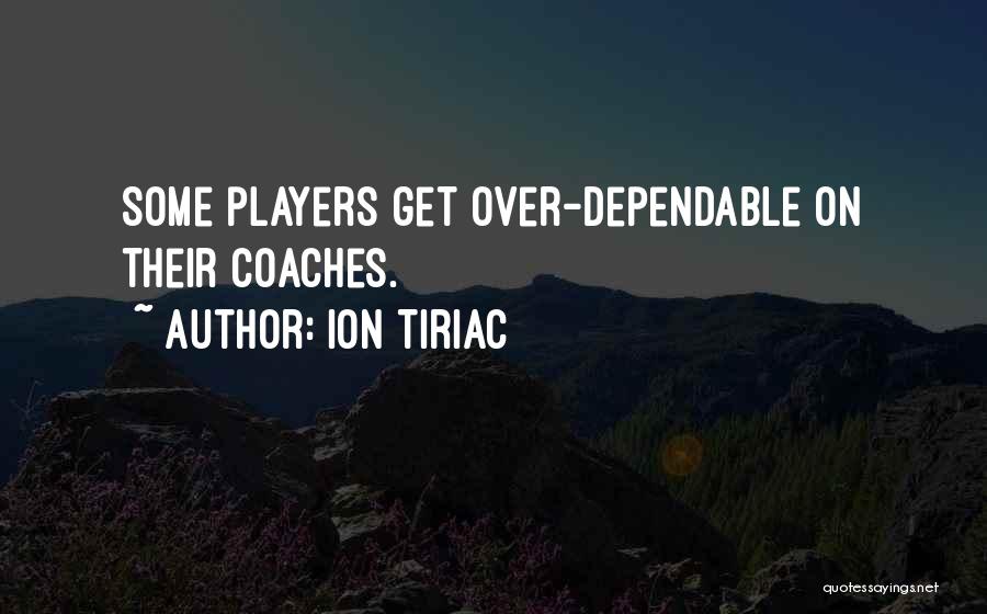 Ion Tiriac Quotes 1681864