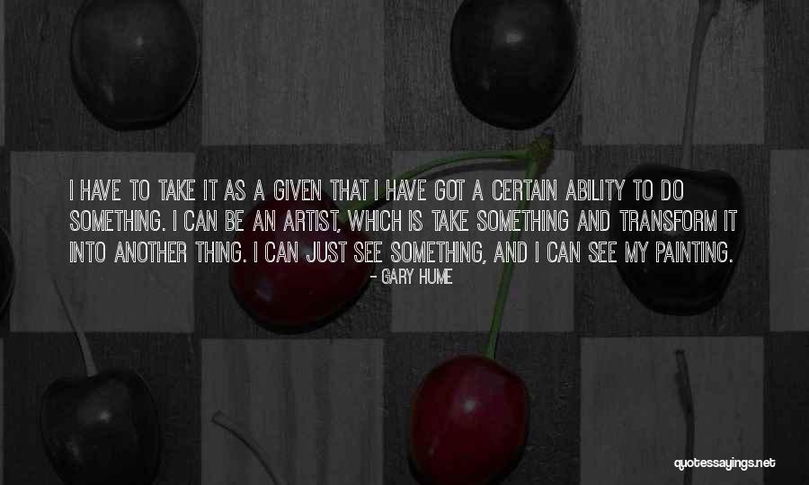 Iona Payne Quotes By Gary Hume Iona Payne Quotes By Gary Hume