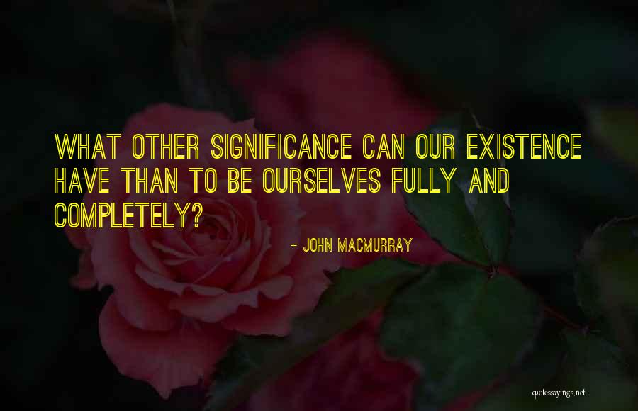 Ionascu Quotes By John Macmurray Ionascu Quotes By John Macmurray