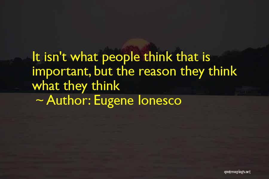 Ionesco Eugene Quotes By Eugene Ionesco