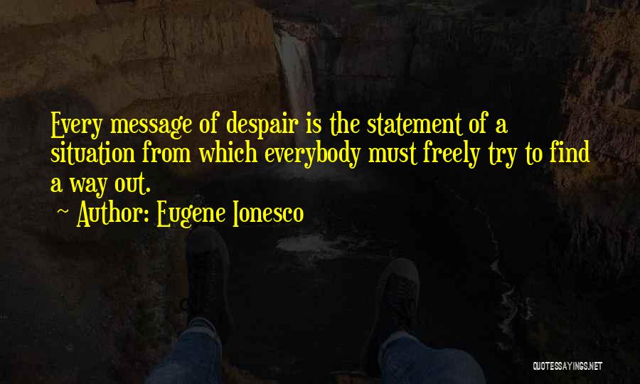 Ionesco Eugene Quotes By Eugene Ionesco