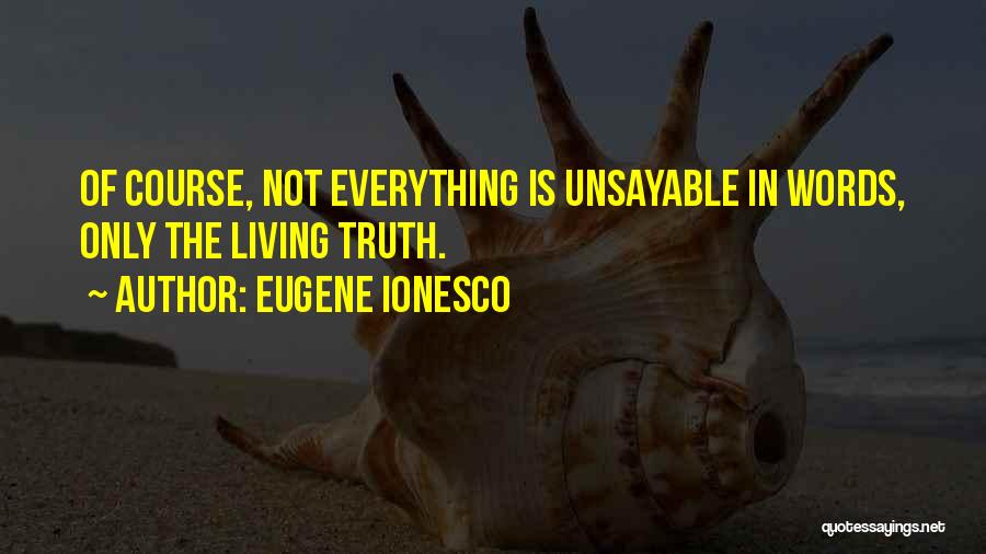 Ionesco Eugene Quotes By Eugene Ionesco