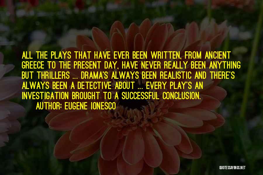 Ionesco Eugene Quotes By Eugene Ionesco