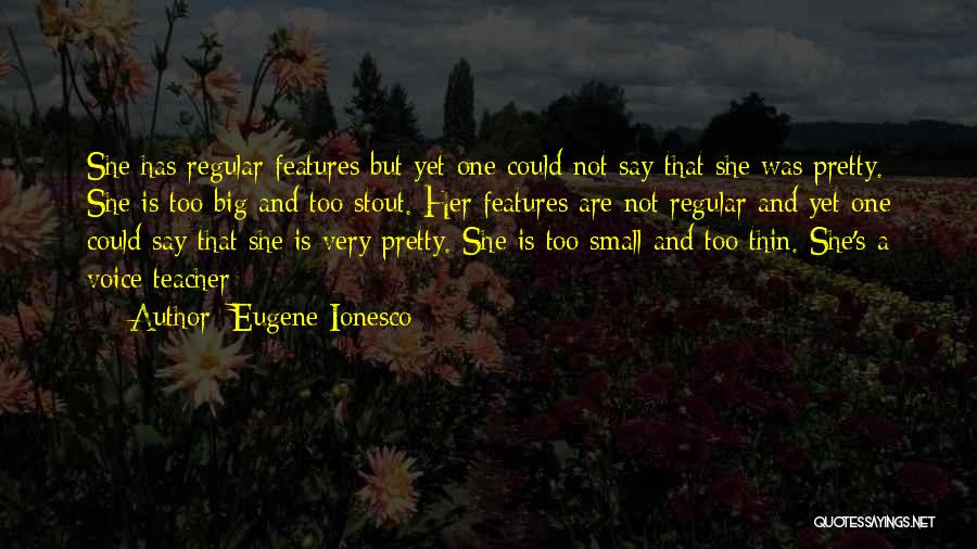 Ionesco Eugene Quotes By Eugene Ionesco