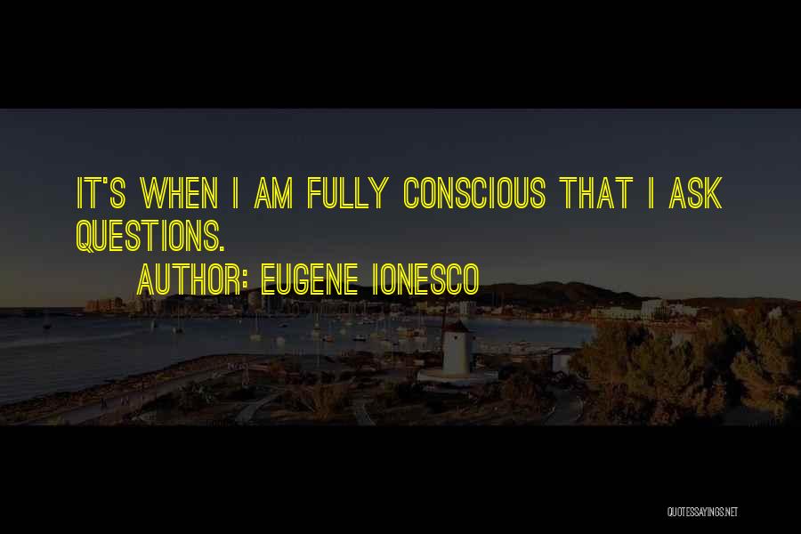 Ionesco Eugene Quotes By Eugene Ionesco