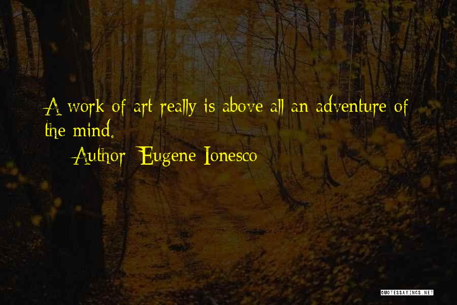 Ionesco Eugene Quotes By Eugene Ionesco