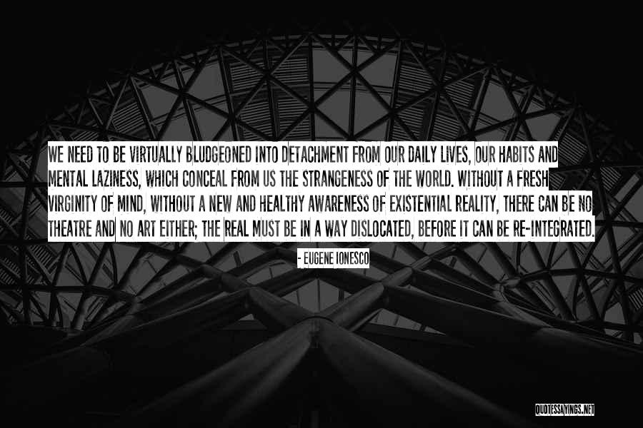 Ionesco Quotes By Eugene Ionesco Ionesco Quotes By Eugene Ionesco