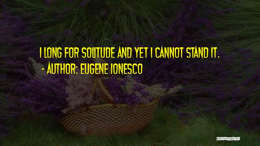 Ionesco Quotes By Eugene Ionesco