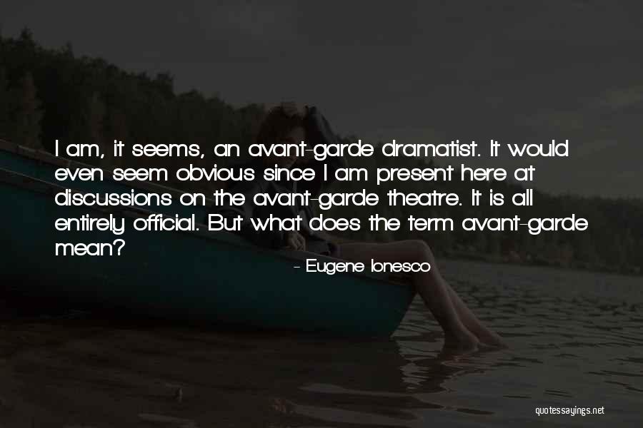 Ionesco Quotes By Eugene Ionesco