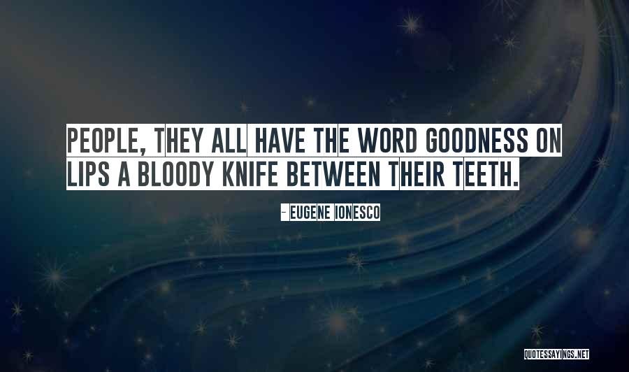 Ionesco Quotes By Eugene Ionesco Ionesco Quotes By Eugene Ionesco