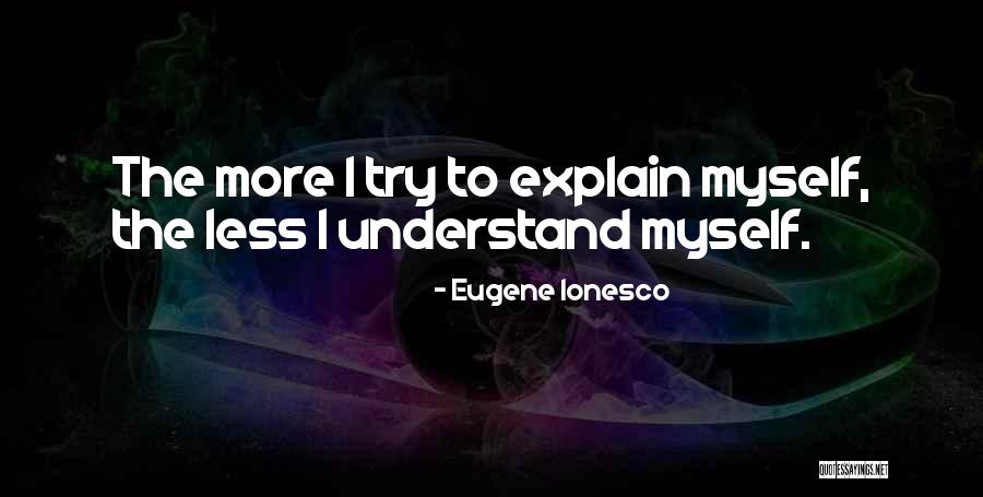 Ionesco Quotes By Eugene Ionesco