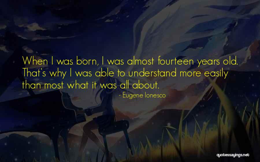 Ionesco Quotes By Eugene Ionesco Ionesco Quotes By Eugene Ionesco