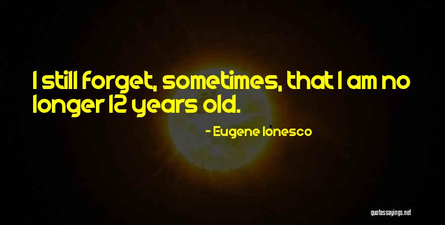 Ionesco Quotes By Eugene Ionesco Ionesco Quotes By Eugene Ionesco