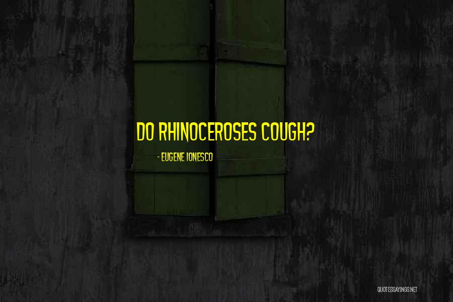 Ionesco Quotes By Eugene Ionesco Ionesco Quotes By Eugene Ionesco