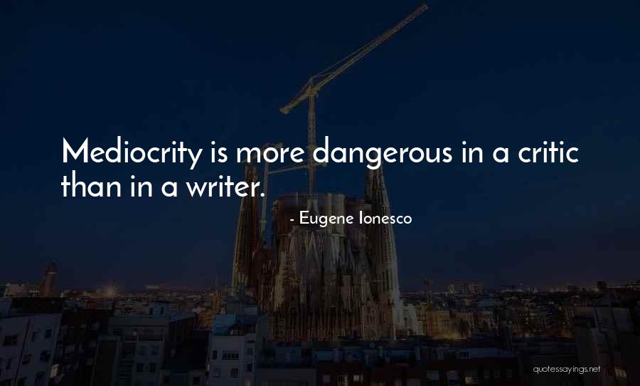 Ionesco Quotes By Eugene Ionesco