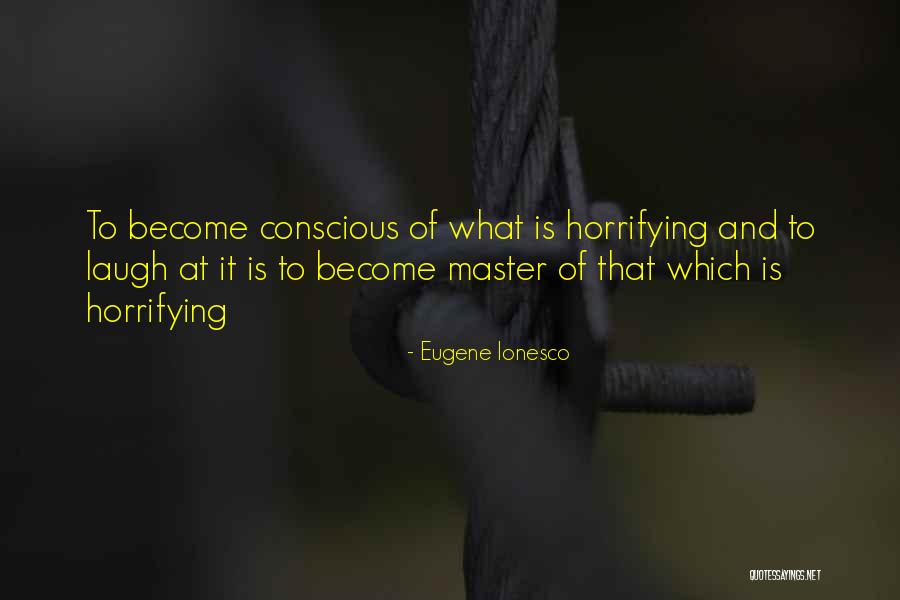 Ionesco Quotes By Eugene Ionesco