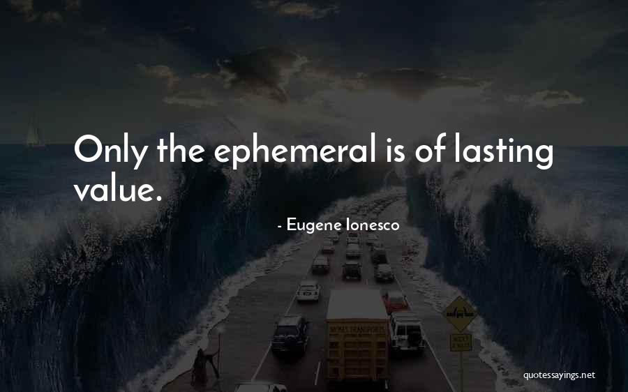 Ionesco Quotes By Eugene Ionesco Ionesco Quotes By Eugene Ionesco