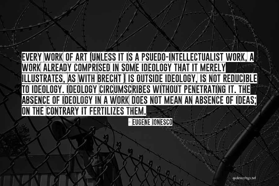 Ionesco Quotes By Eugene Ionesco Ionesco Quotes By Eugene Ionesco