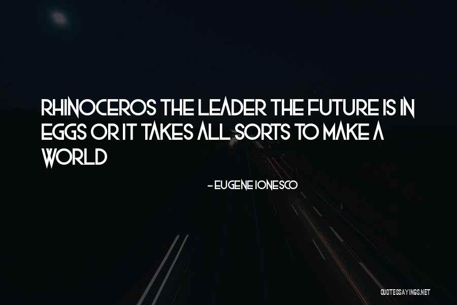 Ionesco Quotes By Eugene Ionesco Ionesco Quotes By Eugene Ionesco