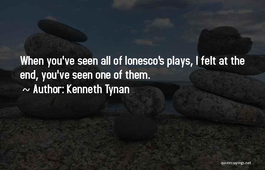 Ionesco Quotes By Kenneth Tynan