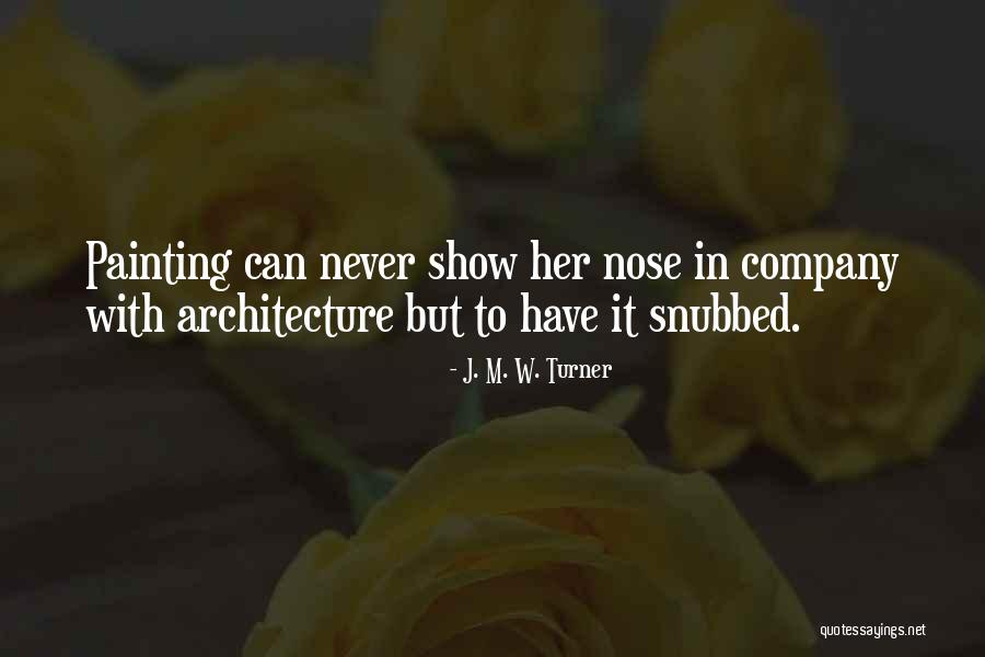 Ionut Lenghel Quotes By J. M. W. Turner Ionut Lenghel Quotes By J. M. W. Turner
