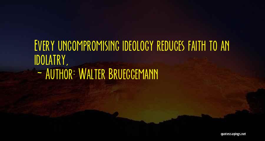 Ioof Quotes By Walter Brueggemann