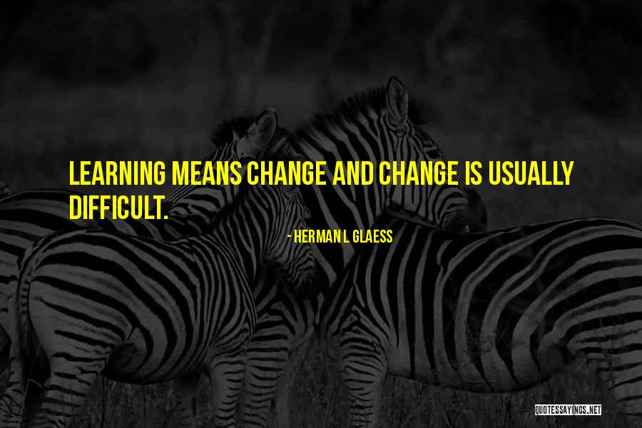 Iordanis Karagiannidis Quotes By Herman L Glaess Iordanis Karagiannidis Quotes By Herman L Glaess