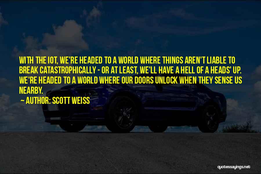 Iot Quotes By Scott Weiss