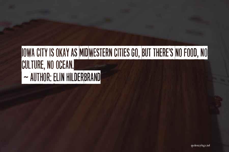 Iowa City Quotes By Elin Hilderbrand