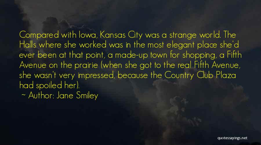 Iowa City Quotes By Jane Smiley