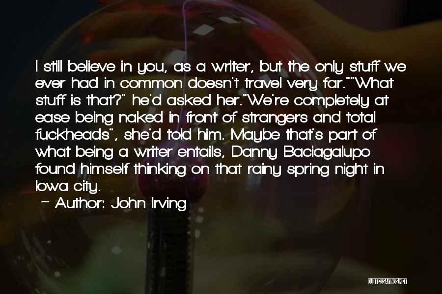 Iowa City Quotes By John Irving