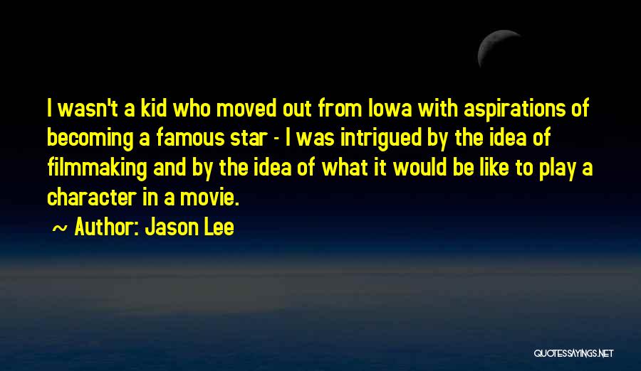 Iowa Movie Quotes By Jason Lee